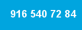 916 540 72 84